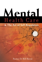 Mental Health Care & The Art of Self-Regulation 1638711917 Book Cover