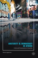 Austerity & Democracy in Athens: Crisis and Community in Exarchia 3319641271 Book Cover