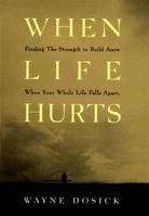 When Life Hurts: A Book of Hope 1569751846 Book Cover