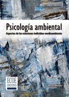 Psicología ambiental: Aspectos De Las Relaciones Individuo-Medio Ambiente (Spanish Edition) 9587710495 Book Cover