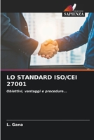 LO STANDARD ISO/CEI 27001: Obiettivi, vantaggi e procedure... 6206345556 Book Cover