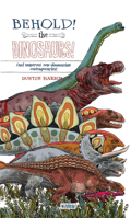 Behold, The Dinosaurs! 1907704949 Book Cover