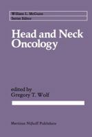 Head and Neck Oncology (Cancer Treatment and Research) 1461338182 Book Cover