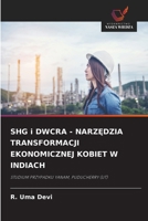SHG i DWCRA - NARZĘDZIA TRANSFORMACJI EKONOMICZNEJ KOBIET W INDIACH 6202373326 Book Cover