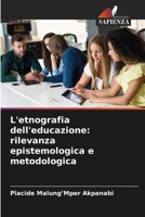 L'etnografia dell'educazione: rilevanza epistemologica e metodologica 6206079988 Book Cover