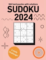 Sudoku 2024: A Daily Challenge!: 366 Hard Difficulty Puzzles for Adults with Printed Solutions B0CPBYLBVW Book Cover