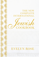 The New Complete International Jewish Cookbook 0883659557 Book Cover