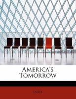 America's Tomorrow 1241641676 Book Cover