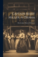 Captain Mary Miller. A Drama 1246688174 Book Cover