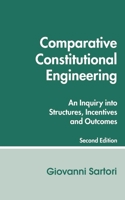 Comparative Constitutional Engineering: An Inquiry into Structures, Incentives, and Outcomes 0814780024 Book Cover