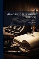 Memoir Of Alexander H. Bullock 1271193507 Book Cover