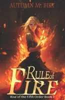 Rule of Fire 1515274225 Book Cover