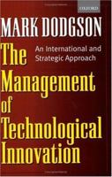 The Management of Technological Innovation: An International and Strategic Approach 0198775350 Book Cover