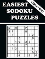 EASIEST SODOKU PUZZLES: 100 PUZZLES TO HAVE FUN AND SHARPEN YOUR MIND (LARGE PRINT) 1655932608 Book Cover