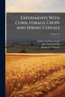 Experiments With Corn, Forage Crops And Spring Cereals, Volume 55 1286162327 Book Cover