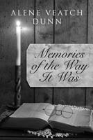 Memories of the Way it Was 1535609206 Book Cover