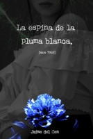 La Espina de la Pluma Blanca (aka 1968) (Spanish Edition) B0DR2YJQ3P Book Cover