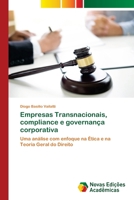 Empresas Transnacionais, compliance e governança corporativa: Uma análise com enfoque na Ética e na Teoria Geral do Direito 6203466115 Book Cover