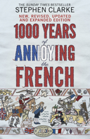 1000 Years of Annoying the French 0552775754 Book Cover