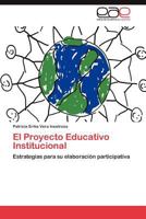 El Proyecto Educativo Institucional 3848466341 Book Cover