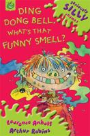 Ding Dong Dell, What's That Funny Smell? (Seriously Silly Rhymes) 1841210226 Book Cover