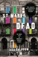 St. Marks Is Dead: The Many Lives of America's Hippest Street: The Many Lives of America’s Hippest Street 039324038X Book Cover