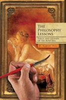 The Philosophy Lessons: Satires from the Bush Era: Fables and Legends from the Bush Era 1439202443 Book Cover