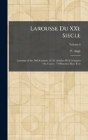 Larousse Du XXe Siecle: Larousse of the 20th Century 35114 Articles 8431 Gravures Ou Cartes - 74 Planches Hors Text 1025779444 Book Cover