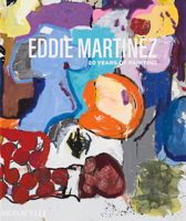 Eddie Martinez: 20 Years of Painting 1580937519 Book Cover