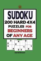 Sudoku 200 Hard 4x4 Puzzles For Beginners Of Any Age 1076289770 Book Cover