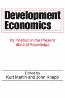 Development Economics: Its Position in the Present State of Knowledge 0202361489 Book Cover