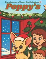 The Adventures of Poppy The Chihuahua: Poppy's Christmas Adventures (Poppy & Friends) B0FYFY9KST Book Cover