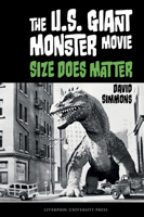 The U.S. Giant Monster Movie: Size Does Matter 1835537375 Book Cover