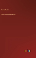 Das Christliche Leben 384602161X Book Cover