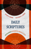 Daily Scriptures: 365 Readings in Hebrew, Greek, and Latin 0802878938 Book Cover