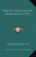 Famous Morganatic Marriages 0548897557 Book Cover