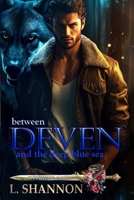 Between Deven and the Deep Blue Sea (Division Eight) B0CTBKWZ8H Book Cover