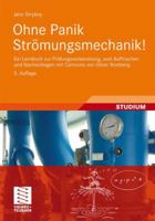 Ohne Panik Strömungsmechanik!: Ein Lernbuch Zur Prüfungsvorbereitung, Zum Auffrischen Und Nachschlagen Mit Cartoons Von Oliver Romberg 3834817910 Book Cover