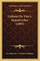 Callinici De Vita S. Hypatii Liber (1895) 1161030514 Book Cover