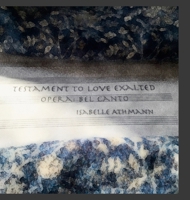 Testament to Love Exalted 1312022248 Book Cover