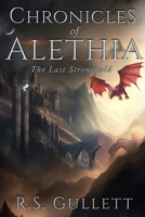 The Last Stronghold (Chronicles of Alethia) B0DFH62PW6 Book Cover