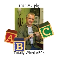 Totally Wired ABC's 1533543569 Book Cover