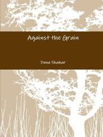 Against the Grain 1312297166 Book Cover