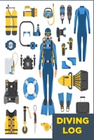 Diving Log: Diving Logbook for Beginners and Experienced Divers - Diver's Log Book Journal for Training, Certification and Leisure 1693817551 Book Cover