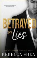 Betrayed by Lies (Bound and Broken series) 1545022208 Book Cover