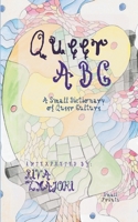 Queer ABC: A Small Dictionary of Queer Culture B09JJ9CGXM Book Cover