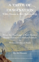 A Taste of Imagination: Video Games and Sufi Spirituality B08X6CFQYT Book Cover