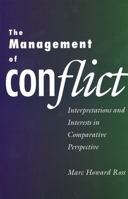 The Management of Conflict: Interpretations and Interests in Comparative Perspective 0300065175 Book Cover