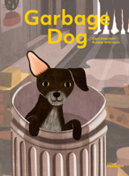 Garbage Dog 3899558324 Book Cover