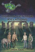 Human-Centaur Relations 1549538128 Book Cover